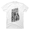 be your own hero shirt